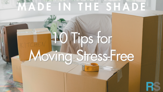10 Tips for Moving Stress-Free
