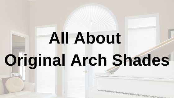 All About Original Arch Shades