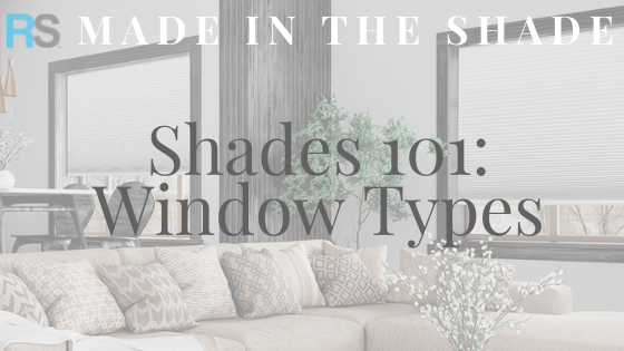 Window Shading Types Shade 101: Window Types – Redi Shade